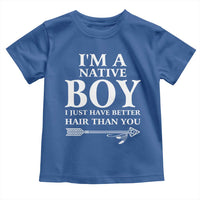 I Am A Native Boy I Just Have Better Hair Than You Toddler T Shirt Indian American Arrow - Wonder Print Shop