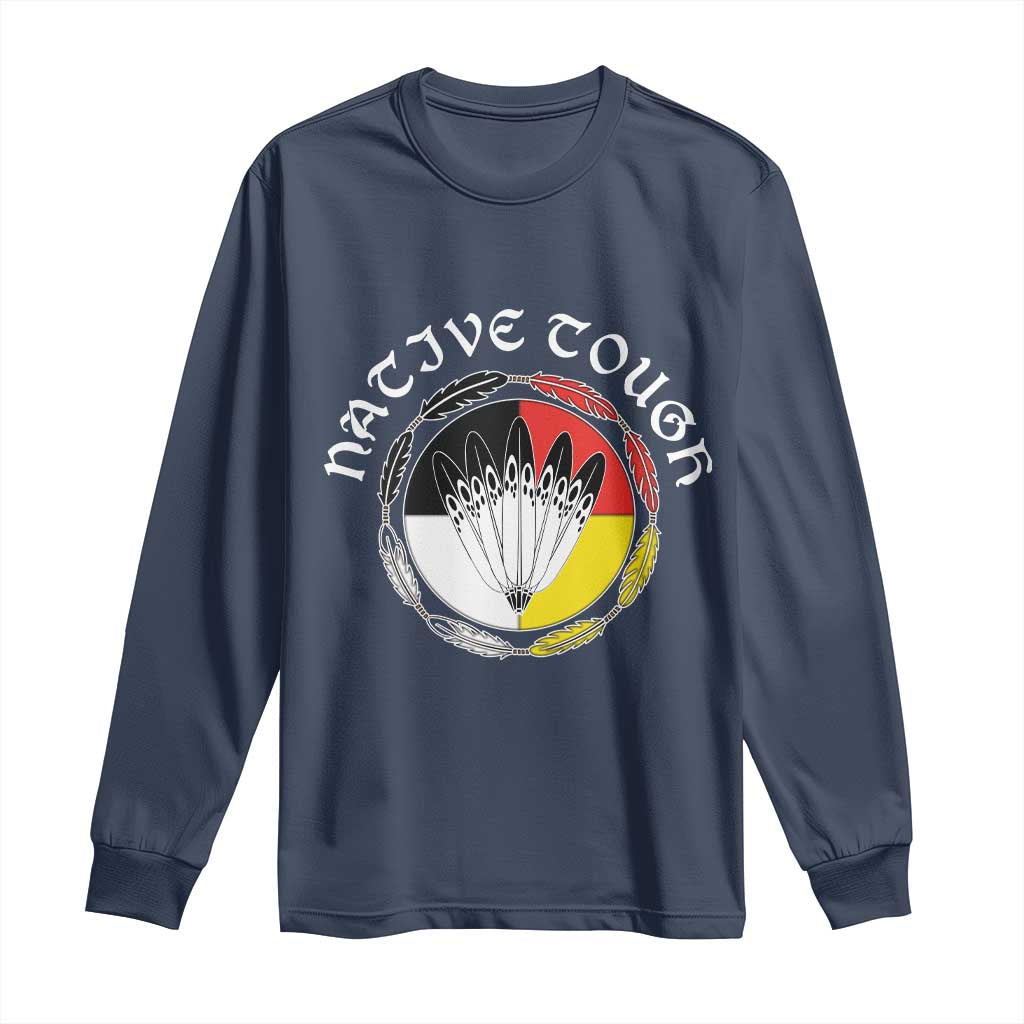 Native Tough Long Sleeve Shirt Indian American Medicine Wheel Feathers - Wonder Print Shop