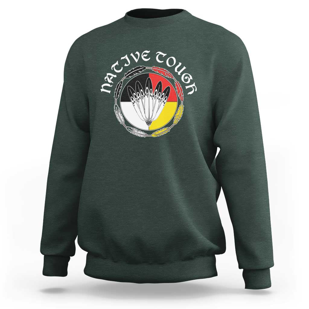 Native Tough Sweatshirt Indian American Medicine Wheel Feathers - Wonder Print Shop
