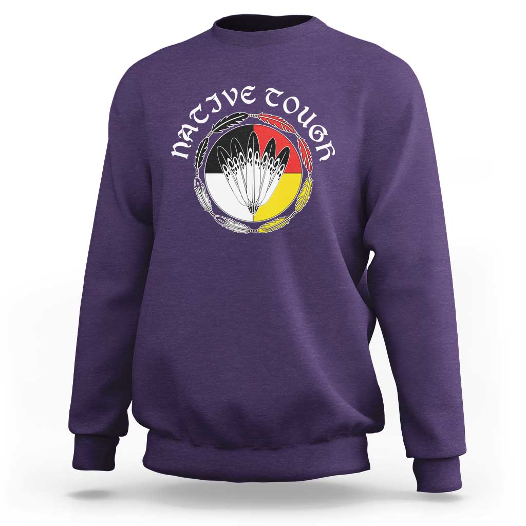 Native Tough Sweatshirt Indian American Medicine Wheel Feathers - Wonder Print Shop