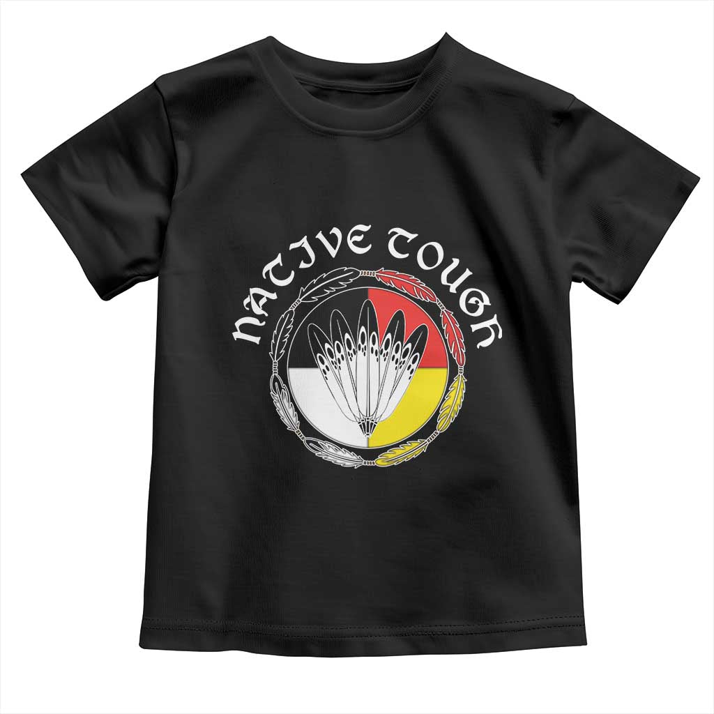 Native Tough Toddler T Shirt Indian American Medicine Wheel Feathers - Wonder Print Shop