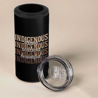 Proud Native American Indigenous Strong Resilient Beautiful 4 in 1 Can Cooler Tumbler - Wonder Print Shop