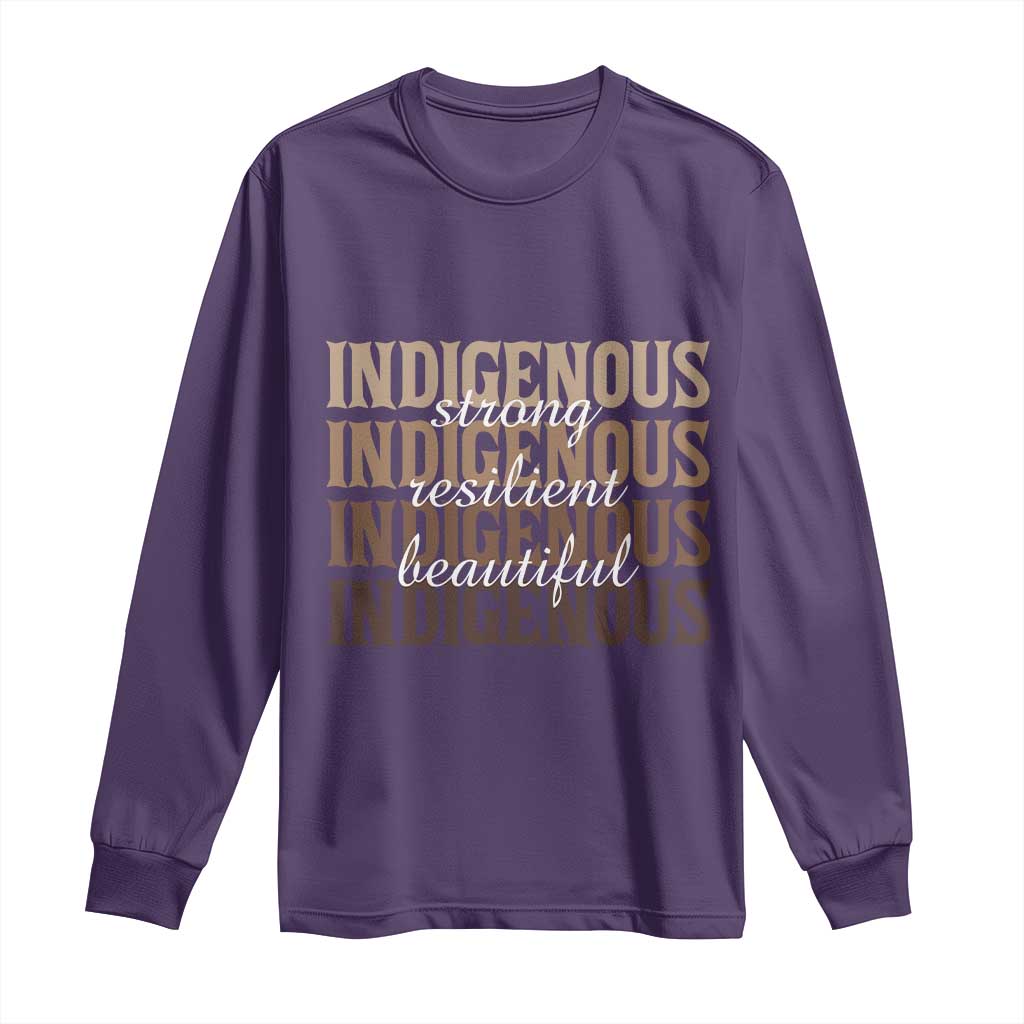 Proud Native American Indigenous Strong Resilient Beautiful Long Sleeve Shirt - Wonder Print Shop