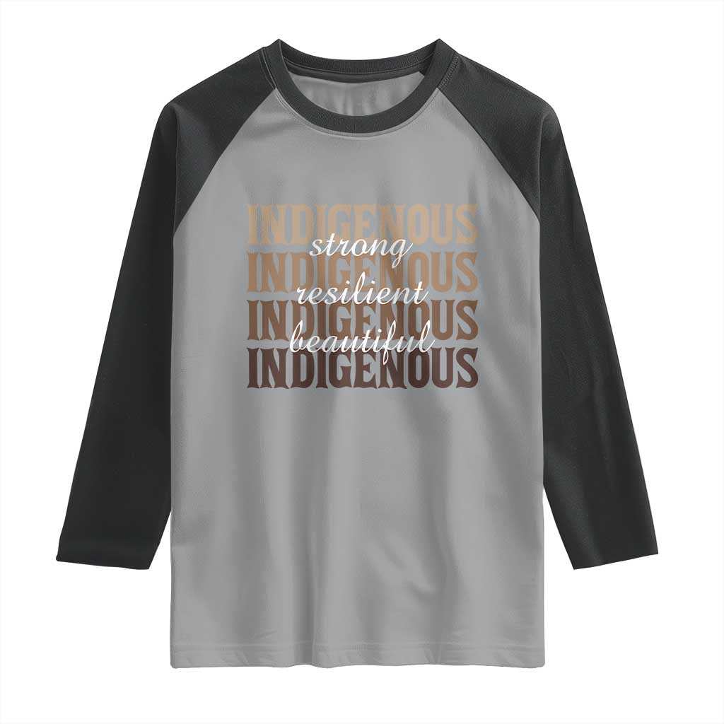 Proud Native American Indigenous Strong Resilient Beautiful Raglan Shirt - Wonder Print Shop