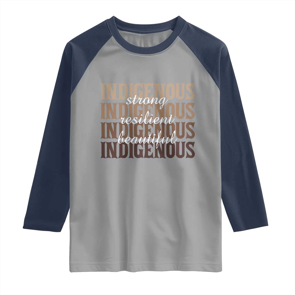 Proud Native American Indigenous Strong Resilient Beautiful Raglan Shirt - Wonder Print Shop