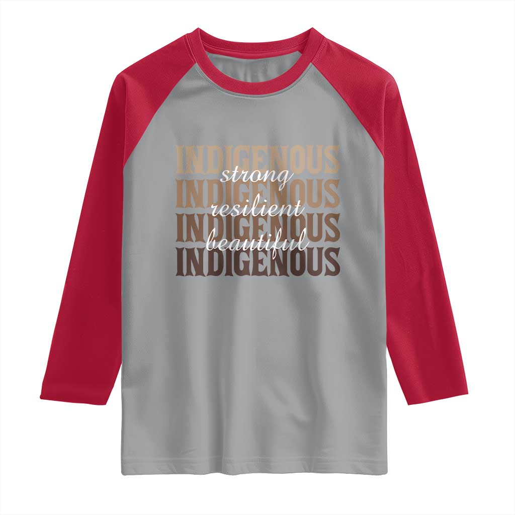 Proud Native American Indigenous Strong Resilient Beautiful Raglan Shirt - Wonder Print Shop