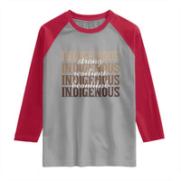Proud Native American Indigenous Strong Resilient Beautiful Raglan Shirt - Wonder Print Shop