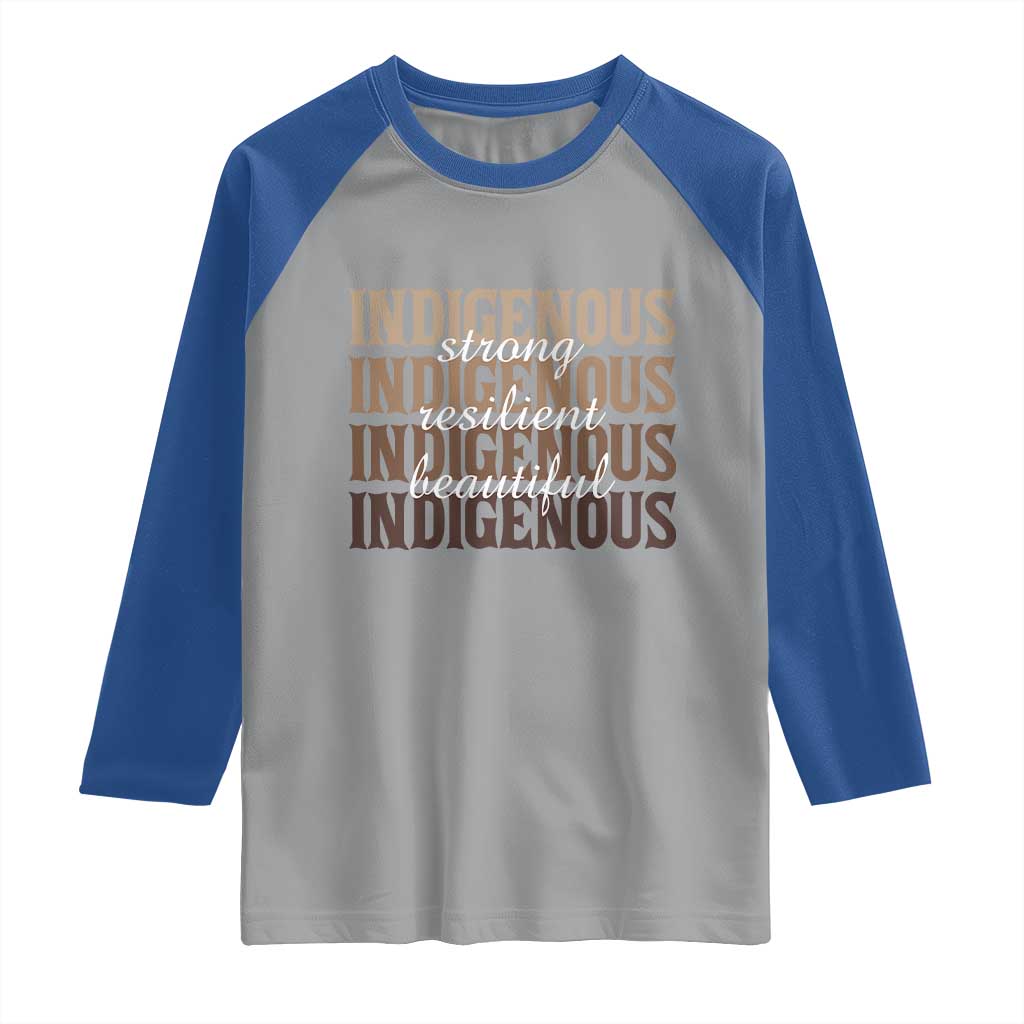 Proud Native American Indigenous Strong Resilient Beautiful Raglan Shirt - Wonder Print Shop