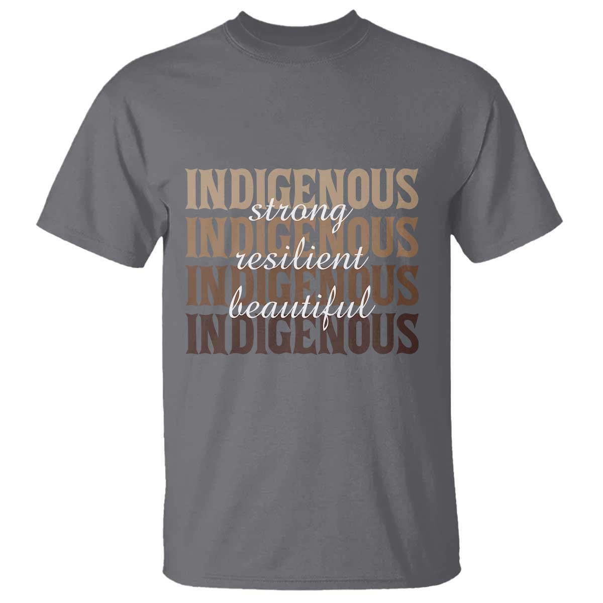Proud Native American Indigenous Strong Resilient Beautiful T Shirt - Wonder Print Shop