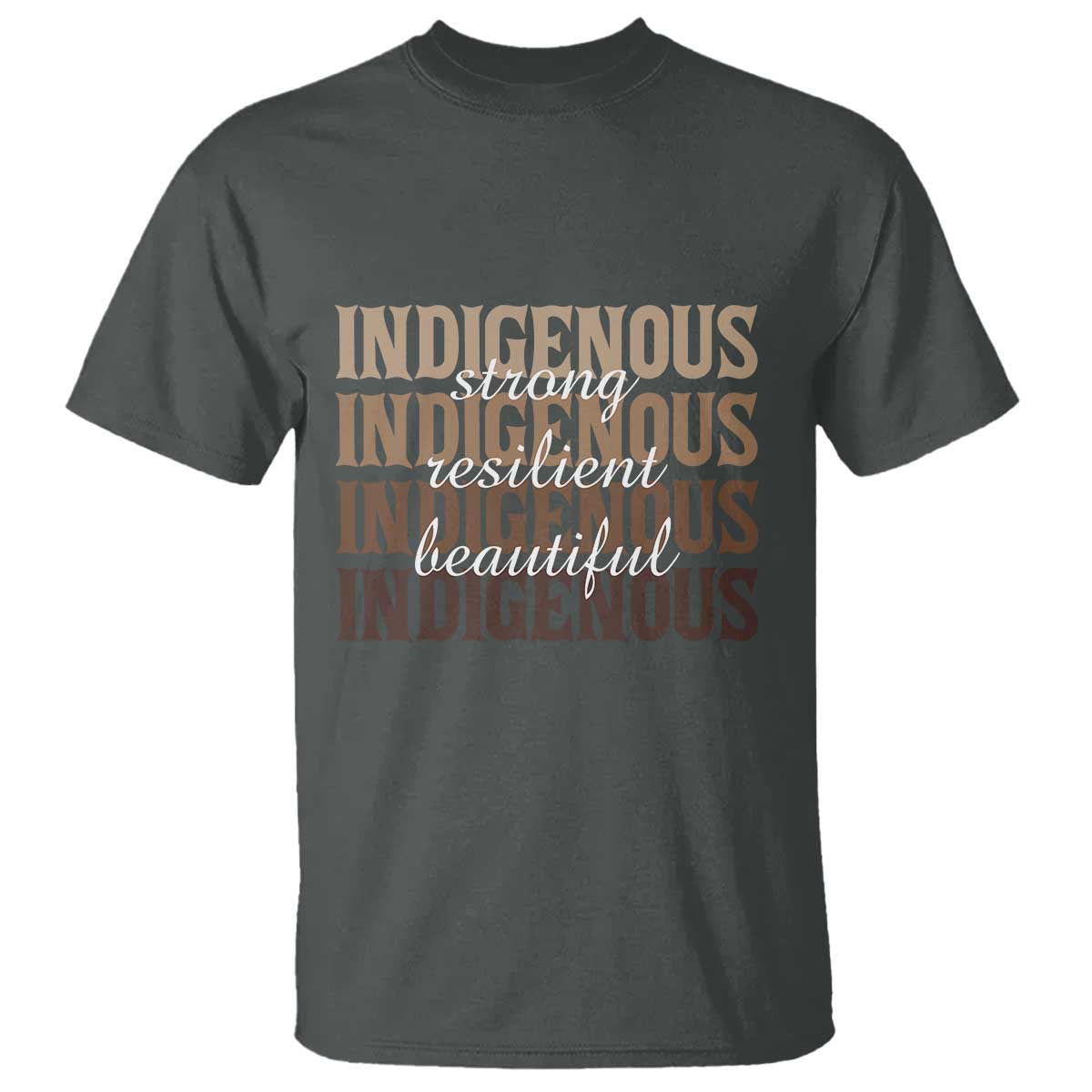 Proud Native American Indigenous Strong Resilient Beautiful T Shirt - Wonder Print Shop