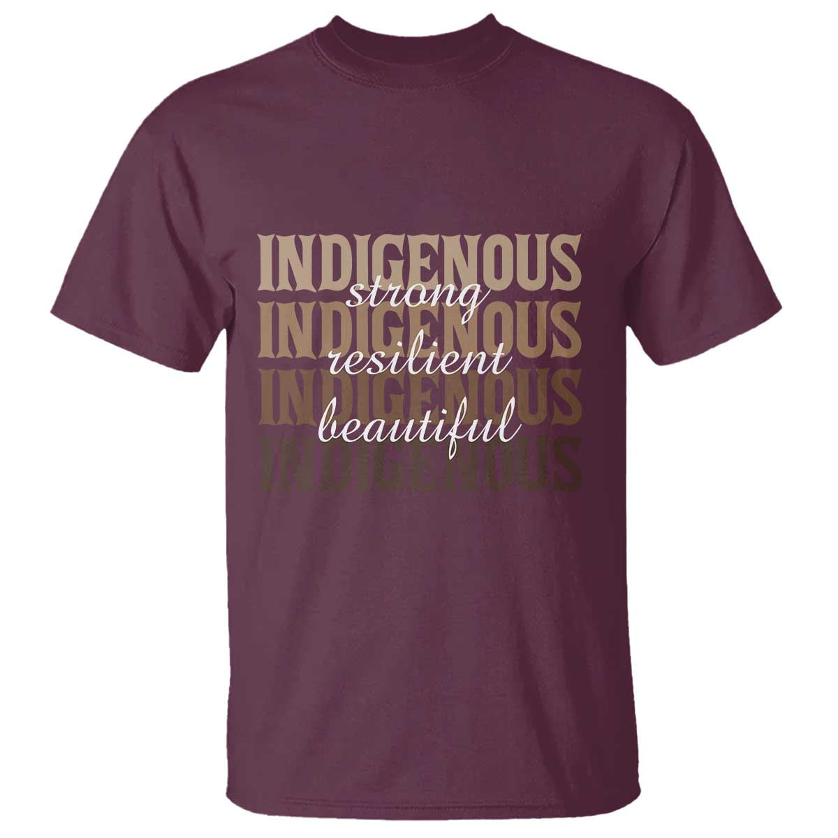 Proud Native American Indigenous Strong Resilient Beautiful T Shirt - Wonder Print Shop