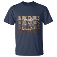Proud Native American Indigenous Strong Resilient Beautiful T Shirt - Wonder Print Shop