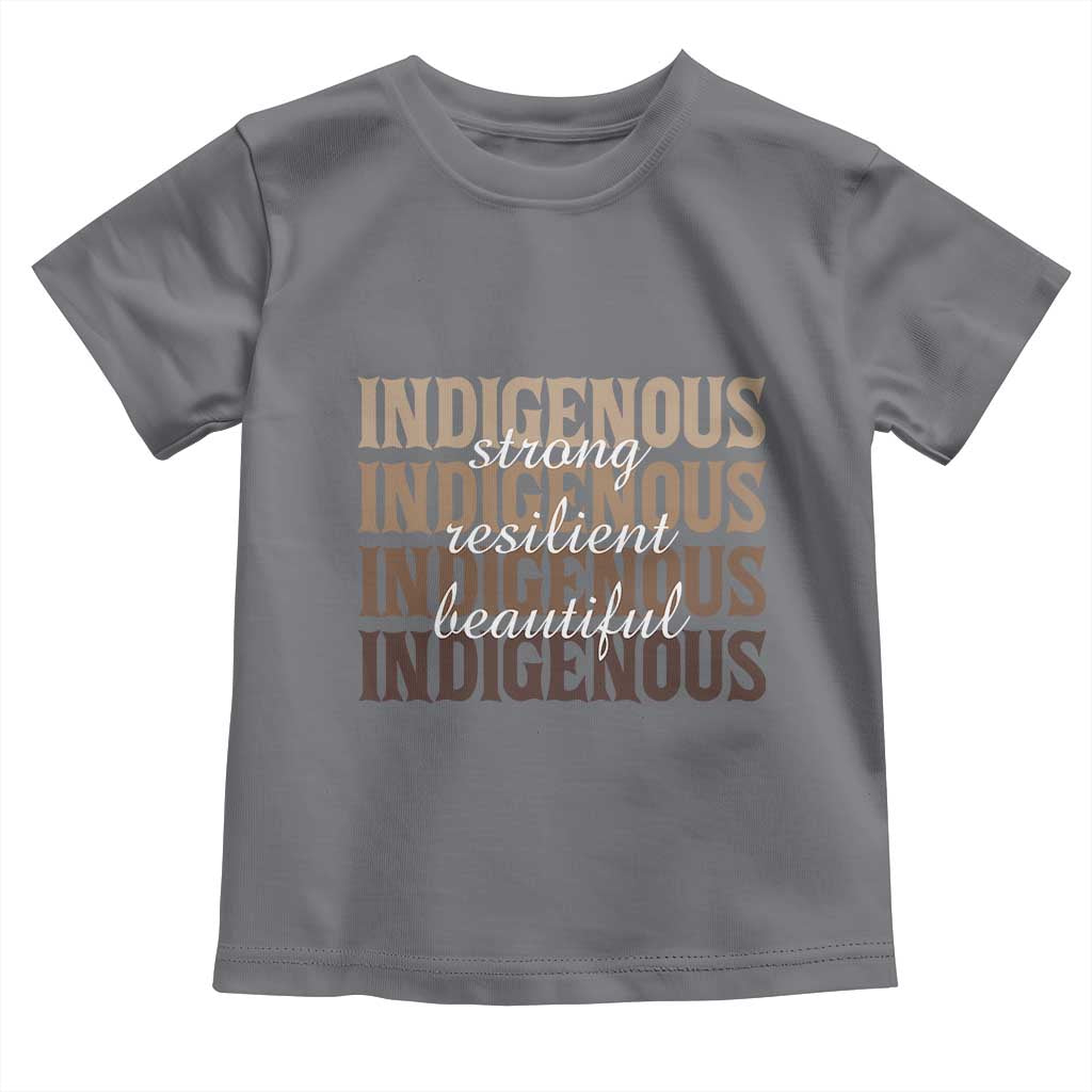 Proud Native American Indigenous Strong Resilient Beautiful Toddler T Shirt - Wonder Print Shop