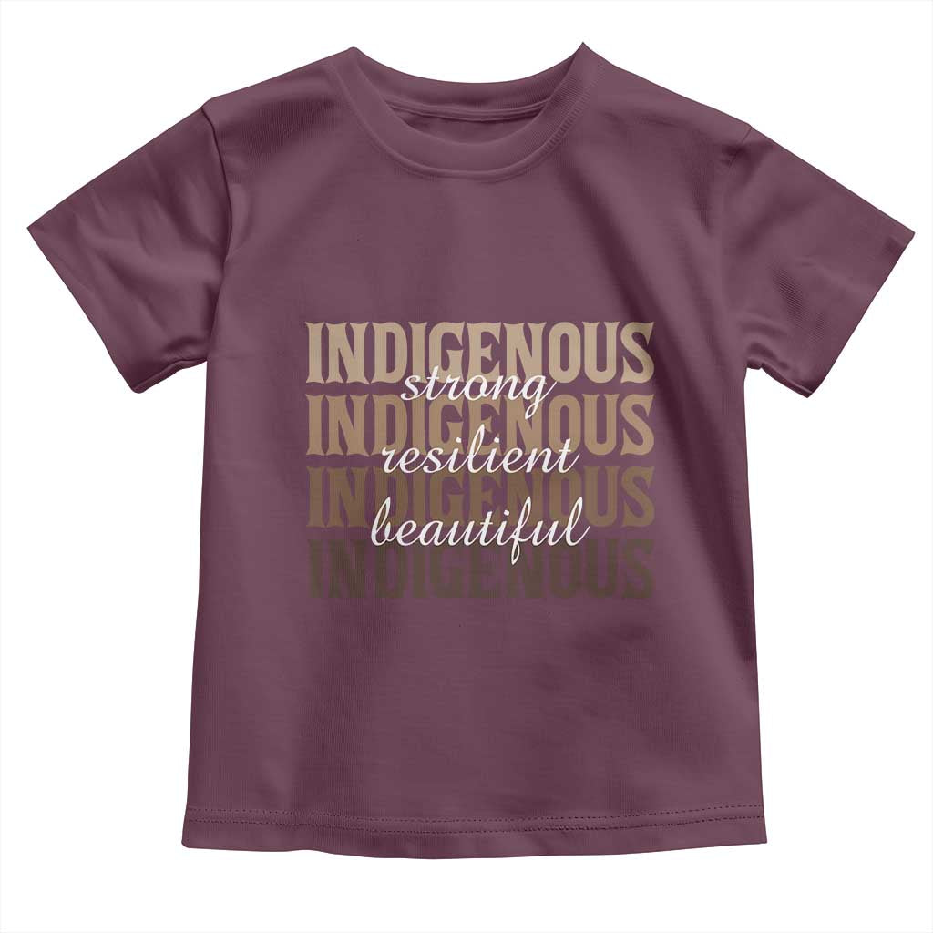 Proud Native American Indigenous Strong Resilient Beautiful Toddler T Shirt - Wonder Print Shop
