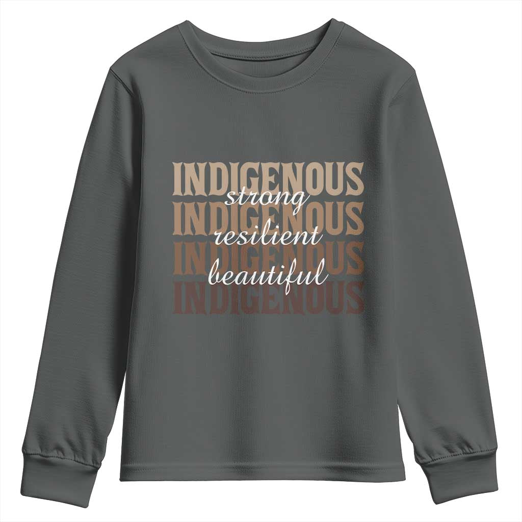 Proud Native American Indigenous Strong Resilient Beautiful Youth Sweatshirt - Wonder Print Shop