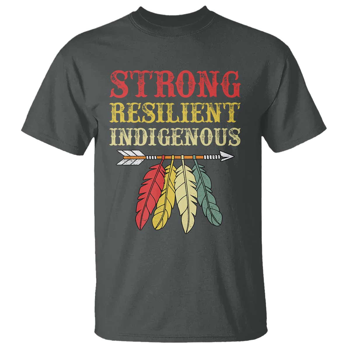 Native American Strong Resilient Indigenous T Shirt Retro Vintage Feathers - Wonder Print Shop