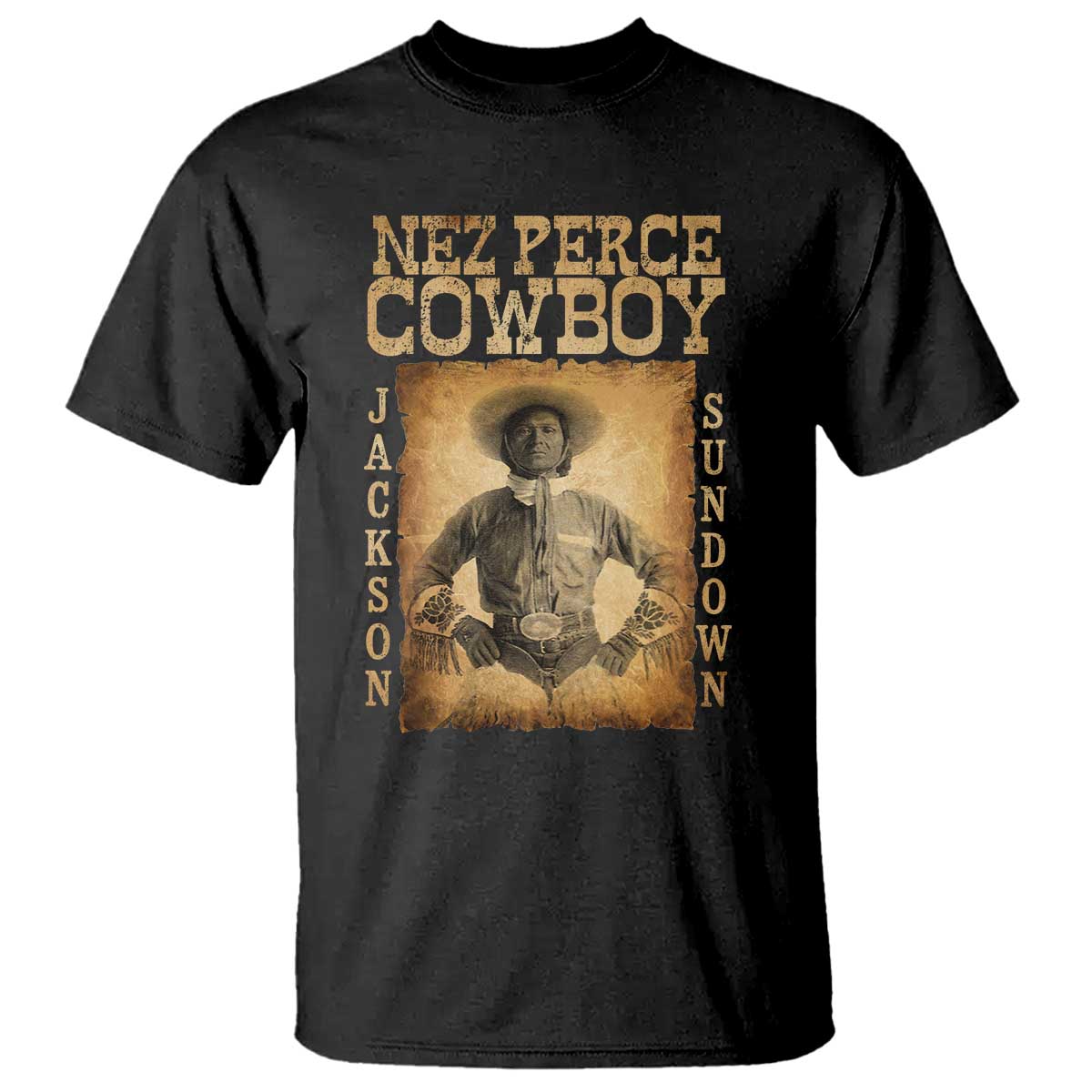 Nez Perce Cowboy Jackson Sundown T Shirt Native American Cowboy Western Country - Wonder Print Shop