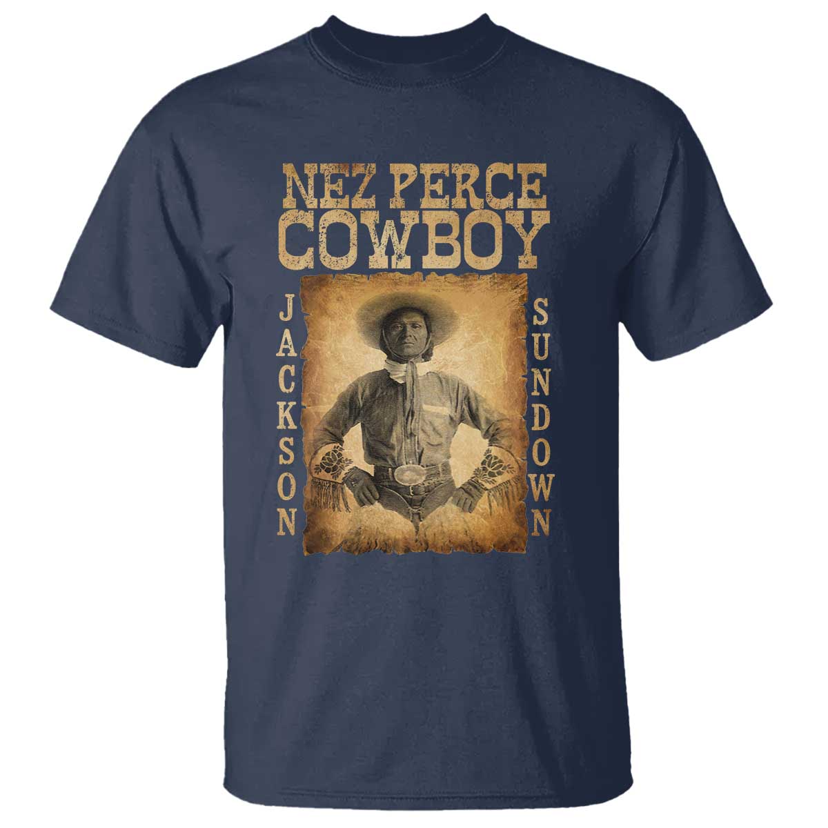 Nez Perce Cowboy Jackson Sundown T Shirt Native American Cowboy Western Country - Wonder Print Shop