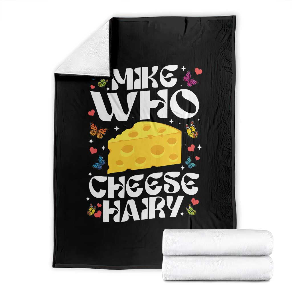 Funny Mike Who Cheese Hairy Throw Blanket Inappropriate Adult Humor - Wonder Print Shop