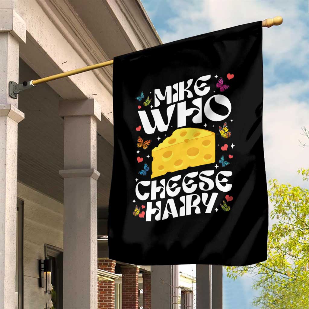 Funny Mike Who Cheese Hairy Garden Flag Inappropriate Adult Humor - Wonder Print Shop