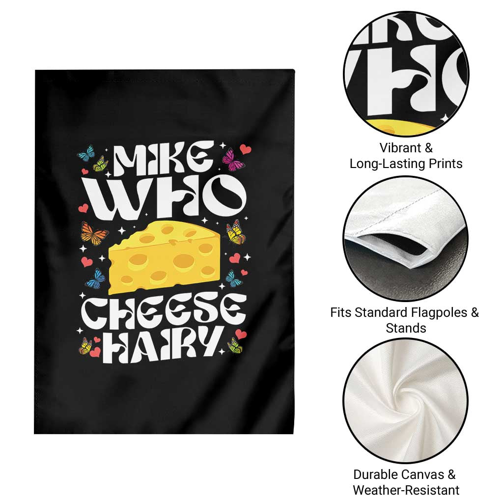 Funny Mike Who Cheese Hairy Garden Flag Inappropriate Adult Humor - Wonder Print Shop