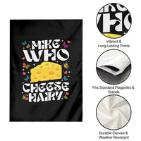 Funny Mike Who Cheese Hairy Garden Flag Inappropriate Adult Humor - Wonder Print Shop