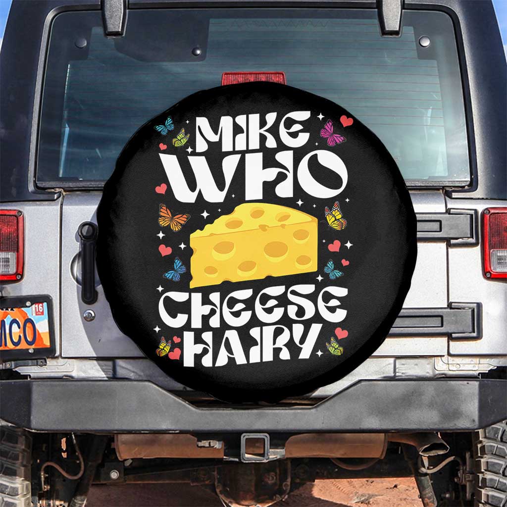Funny Mike Who Cheese Hairy Spare Tire Cover Inappropriate Adult Humor - Wonder Print Shop