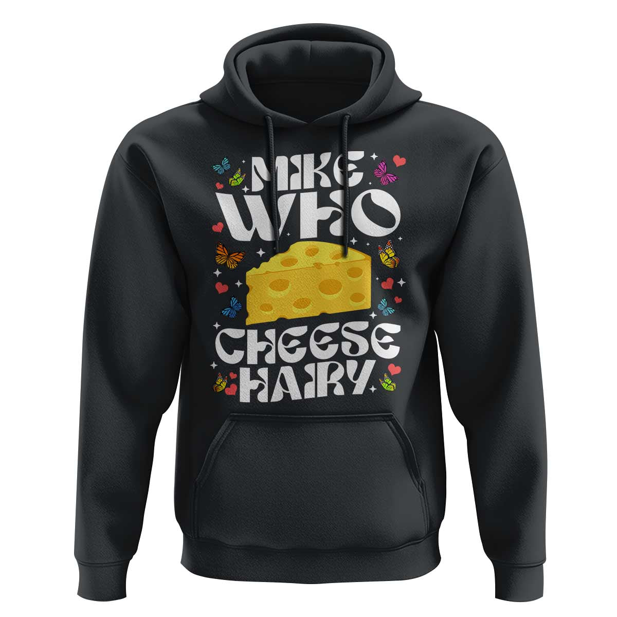 Funny Mike Who Cheese Hairy Hoodie Inappropriate Adult Humor - Wonder Print Shop