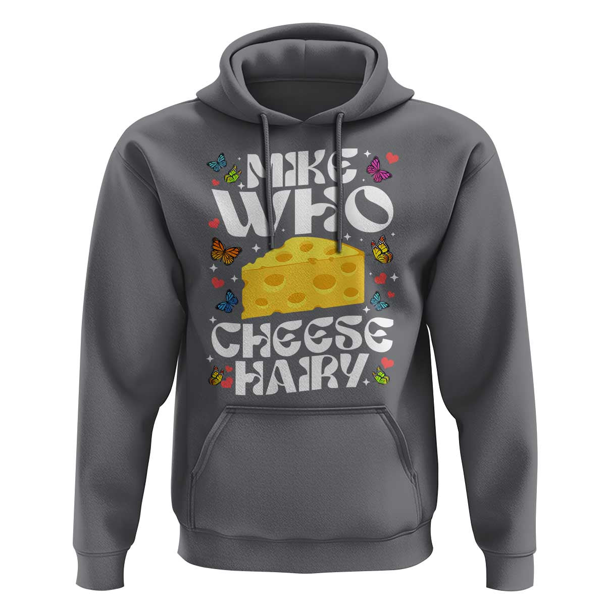 Funny Mike Who Cheese Hairy Hoodie Inappropriate Adult Humor - Wonder Print Shop