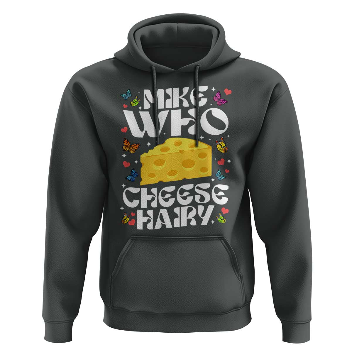 Funny Mike Who Cheese Hairy Hoodie Inappropriate Adult Humor - Wonder Print Shop