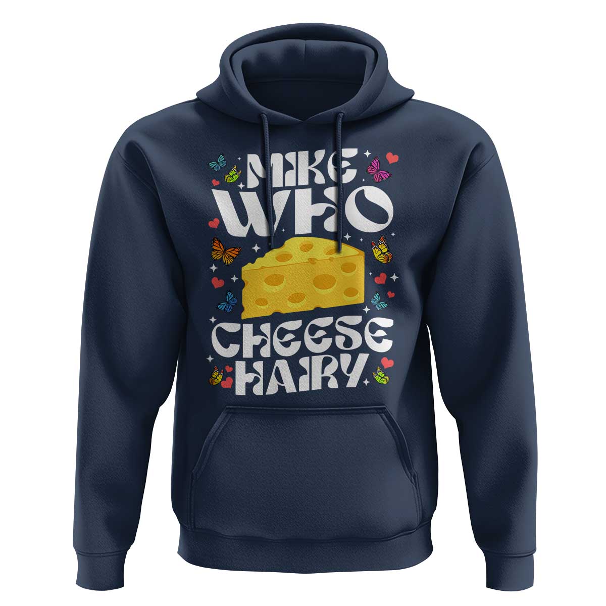 Funny Mike Who Cheese Hairy Hoodie Inappropriate Adult Humor - Wonder Print Shop