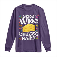 Funny Mike Who Cheese Hairy Long Sleeve Shirt Inappropriate Adult Humor - Wonder Print Shop