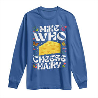 Funny Mike Who Cheese Hairy Long Sleeve Shirt Inappropriate Adult Humor - Wonder Print Shop