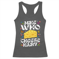 Funny Mike Who Cheese Hairy Racerback Tank Top Inappropriate Adult Humor - Wonder Print Shop