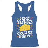 Funny Mike Who Cheese Hairy Racerback Tank Top Inappropriate Adult Humor - Wonder Print Shop