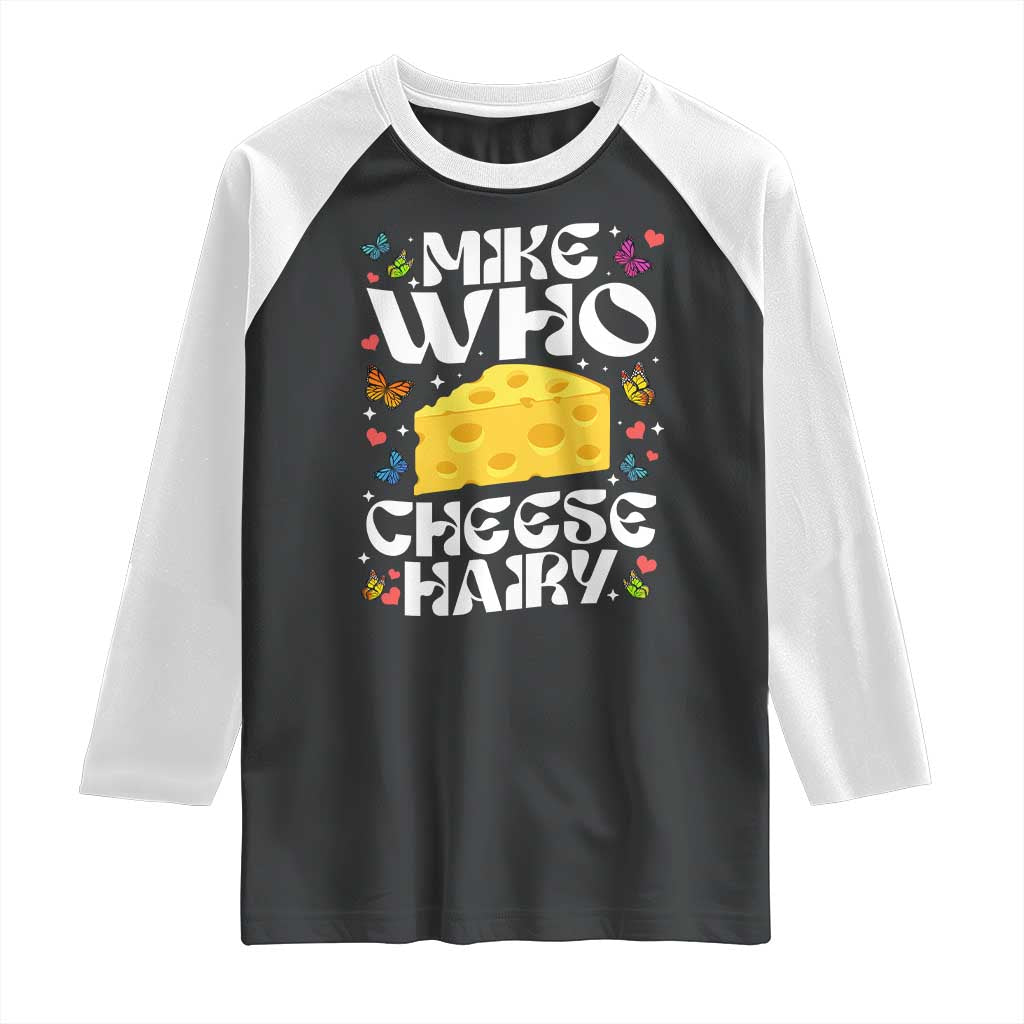 Funny Mike Who Cheese Hairy Raglan Shirt Inappropriate Adult Humor - Wonder Print Shop