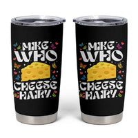 Funny Mike Who Cheese Hairy Tumbler Cup Inappropriate Adult Humor - Wonder Print Shop