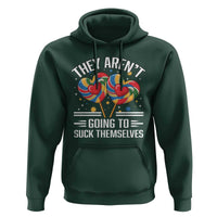 Funny They Arent Going To Suck Themselves Hoodie Inappropriate Adult Humor Lollipop - Wonder Print Shop