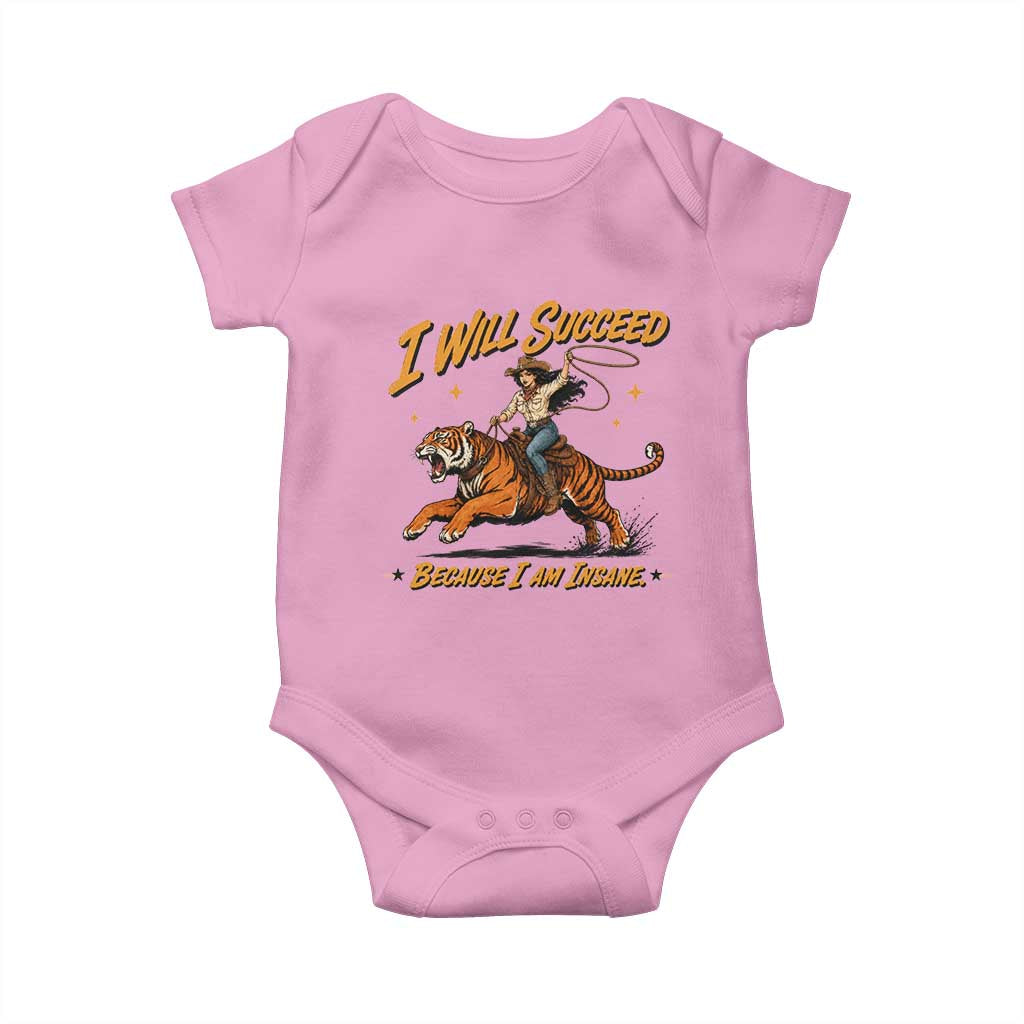 I Will Succeed Because I Am Insane Funny Cowgirl Riding Tiger Baby Onesie