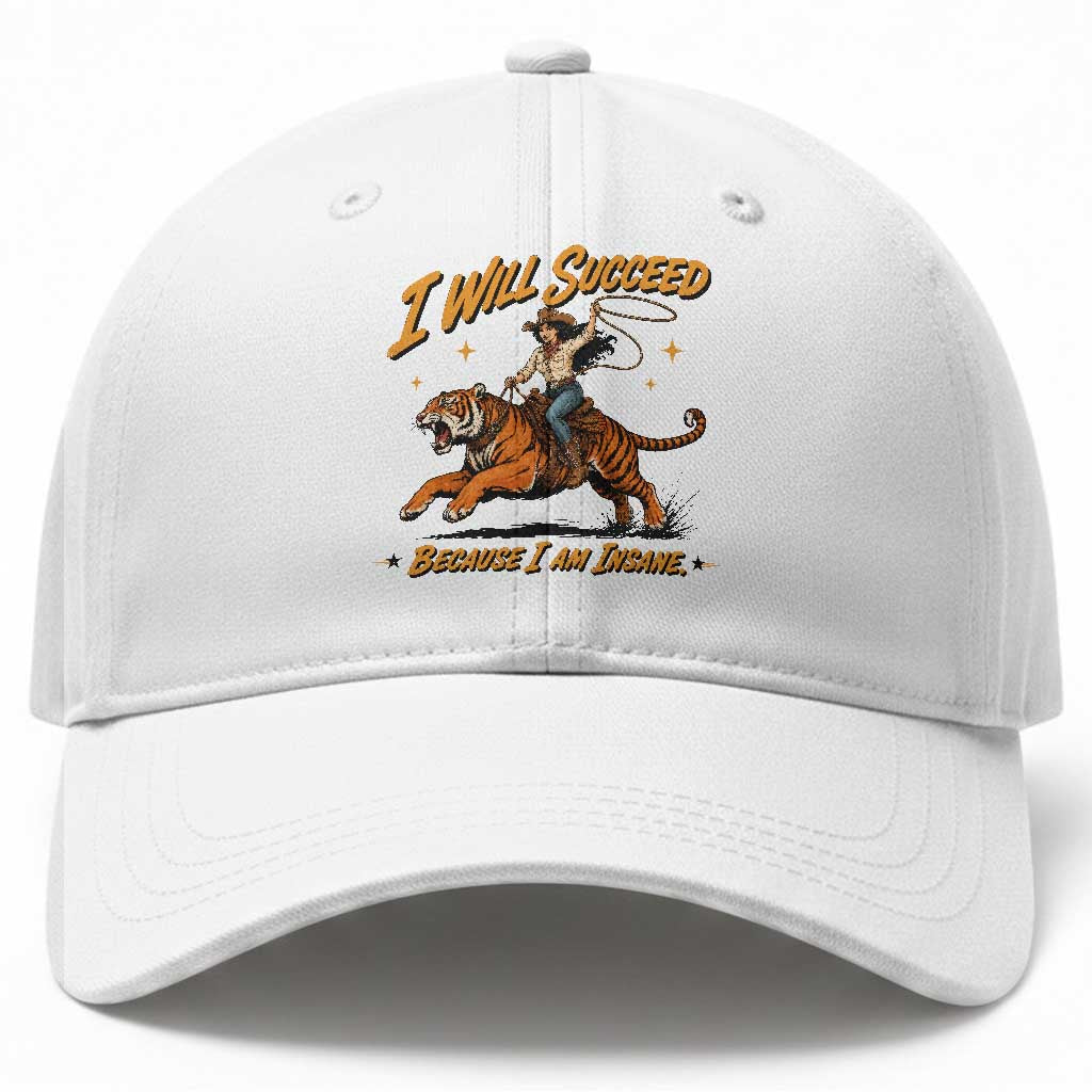 I Will Succeed Because I Am Insane Funny Cowgirl Riding Tiger Baseball Cap