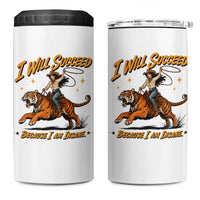 I Will Succeed Because I Am Insane Funny Cowgirl Riding Tiger 4 in 1 Can Cooler Tumbler