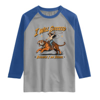 I Will Succeed Because I Am Insane Funny Cowgirl Riding Tiger Raglan Shirt