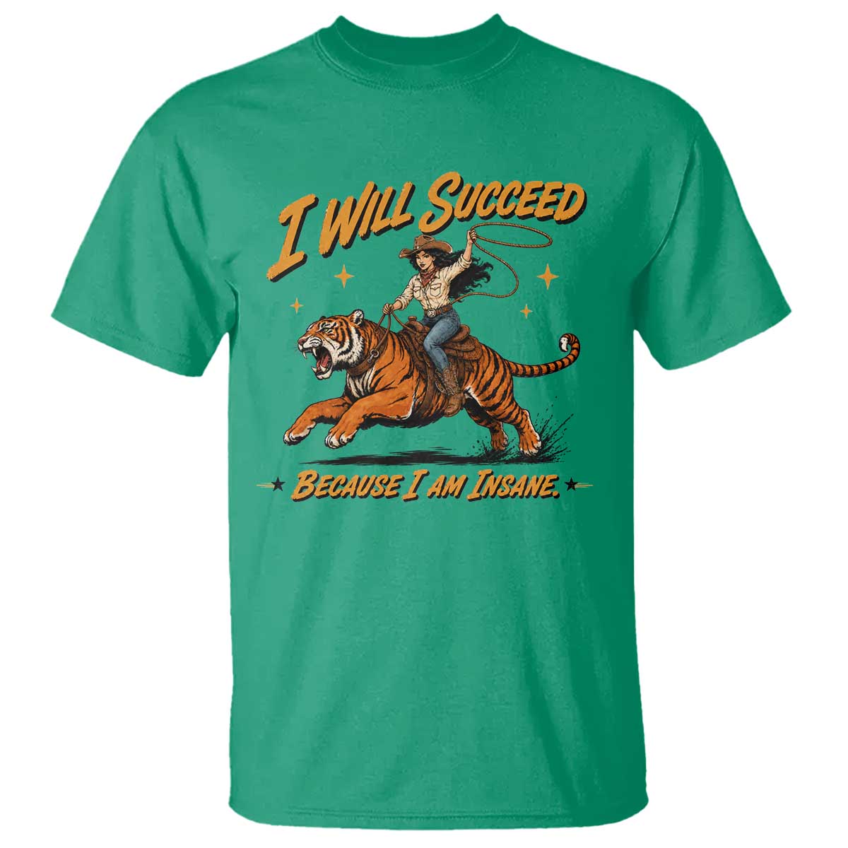 I Will Succeed Because I Am Insane Funny Cowgirl Riding Tiger T Shirt