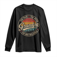 Grandpa The Man The Myth The Bad Influence Long Sleeve Shirt Retro Forest Father's Day