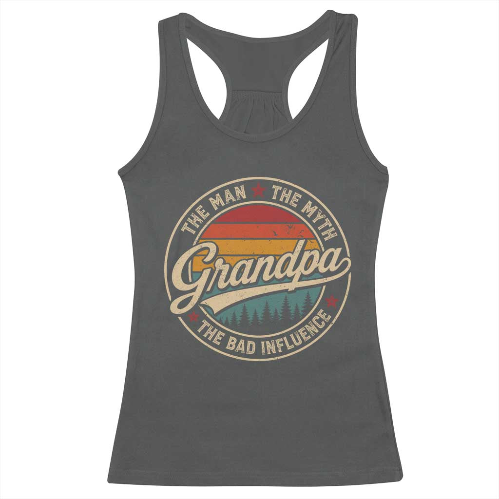 Grandpa The Man The Myth The Bad Influence Racerback Tank Top Retro Forest Father's Day