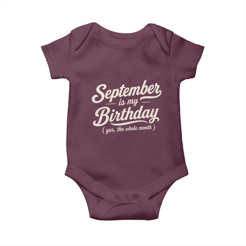 September Is My Birthday Yes The Whole Month Baby Onesie Funny September Bday Month Gifts