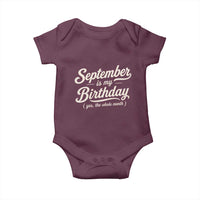 September Is My Birthday Yes The Whole Month Baby Onesie Funny September Bday Month Gifts