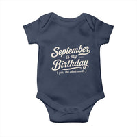 September Is My Birthday Yes The Whole Month Baby Onesie Funny September Bday Month Gifts