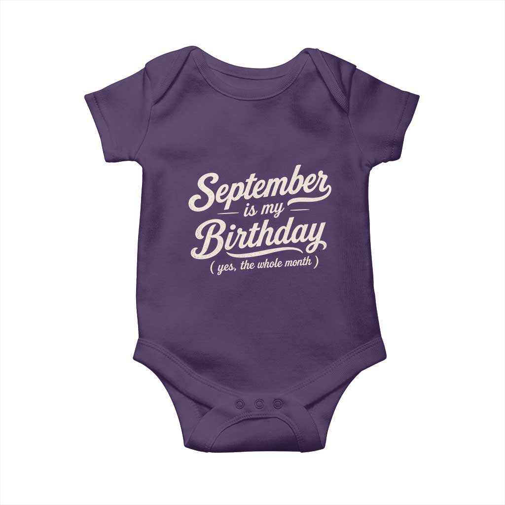 September Is My Birthday Yes The Whole Month Baby Onesie Funny September Bday Month Gifts