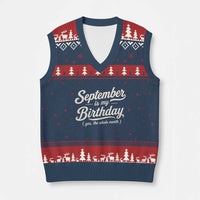 September Is My Birthday Yes The Whole Month V-Neck Knit Sweater Vest Funny September Bday Month Gifts